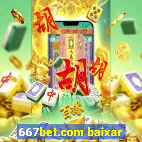 667bet.com baixar